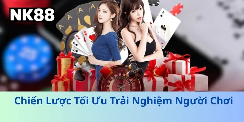 Chiến Lược Tối Ưu Trải Nghiệm Người Chơi